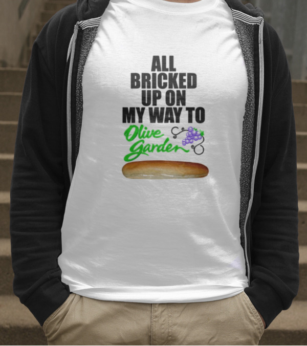 All Bricked Up On My Way To Olive Garden Breadstick With Olive Green Script And Purple Grapes T-Shirt