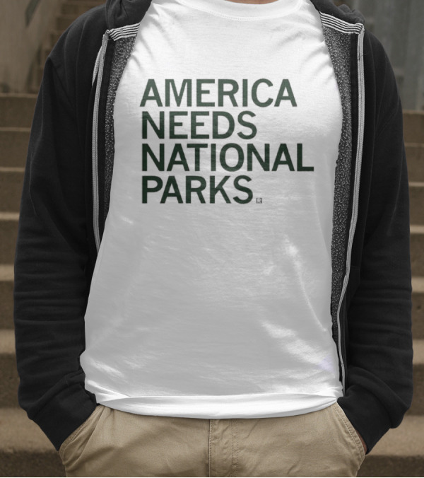 America Needs National Parks T-Shirt
