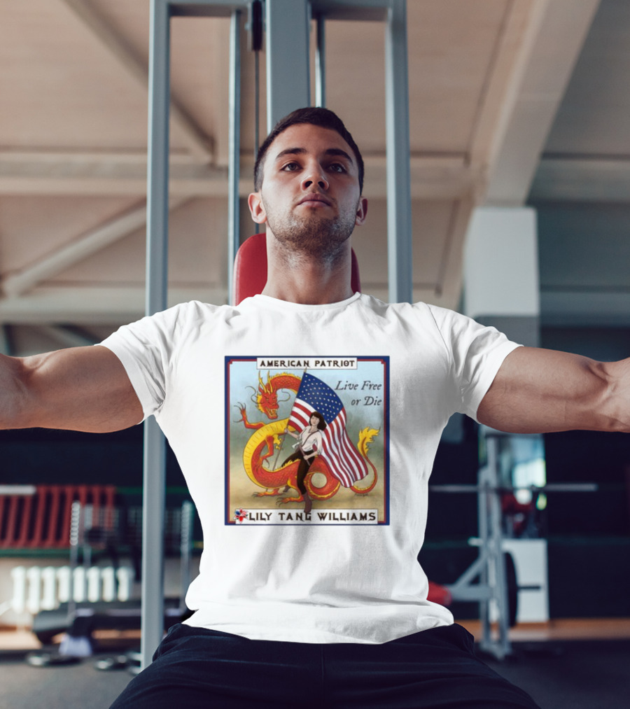 American Patriot Live Free Or Die Lily Tang Williams With Flag And Dragon T-Shirt