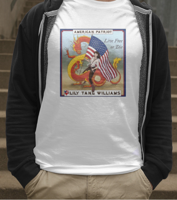 American Patriot Live Free Or Die Lily Tang Williams With Flag And Dragon T-Shirt