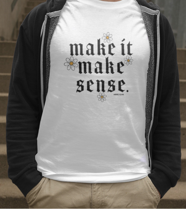 Annie Elise Make It Make Sense Butterfly Flower Aesthetic T-Shirt