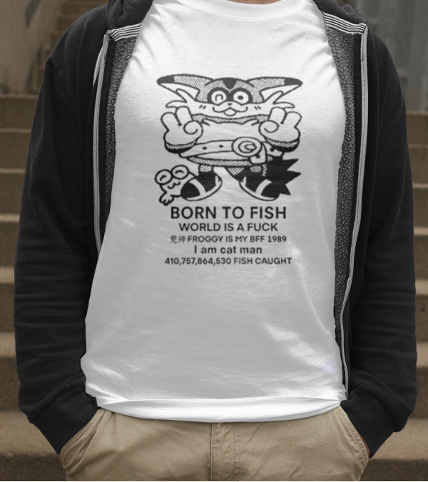 Born To Fish Froggy Is My Bff 1989 I Am Cat Man Fish Caught T-Shirt