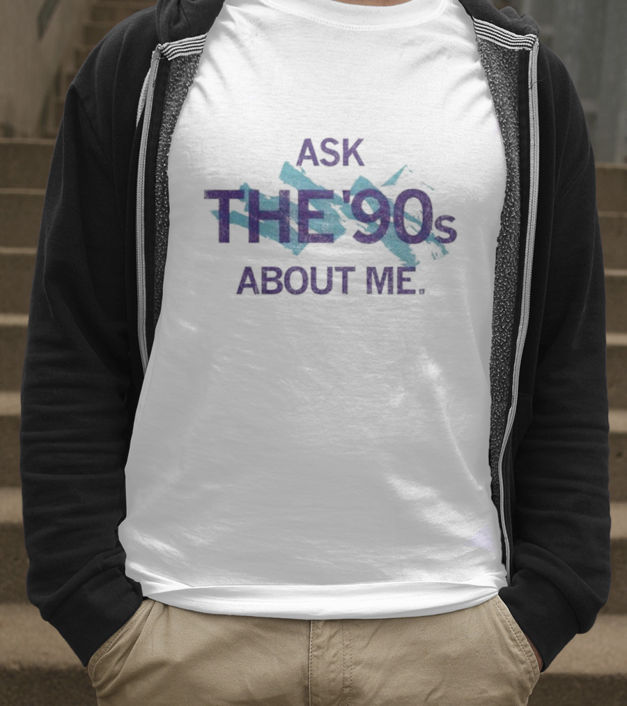 Ask The 90's About Me Retro Nostalgia Text T-Shirt