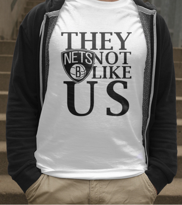 Brooklyn Nets They Not Like Us NBA Basketball Fan Statement T-Shirt