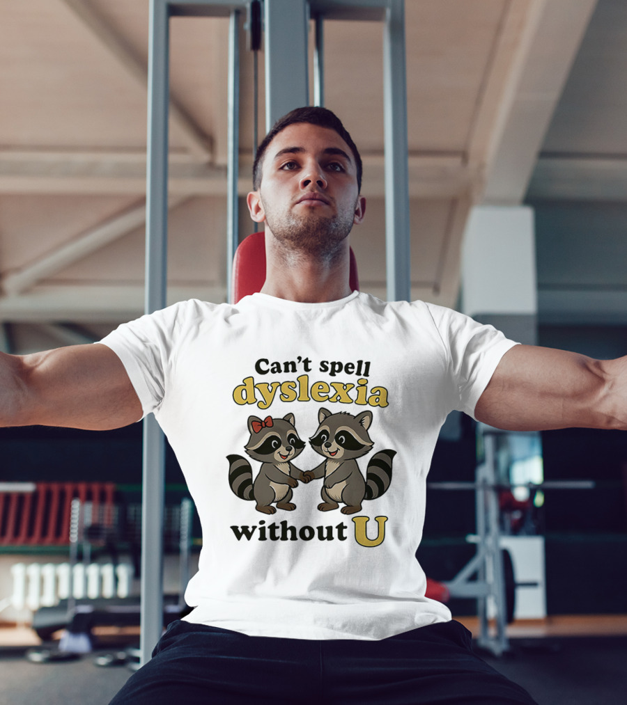 Can't Spell Dyslexia Without U Cute Raccoons Bow Illustration T-Shirt