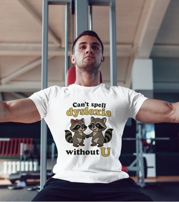 Can't Spell Dyslexia Without U Cute Raccoons Bow Illustration T-Shirt