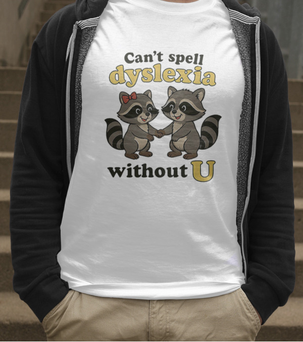 Can't Spell Dyslexia Without U Cute Raccoons Bow Illustration T-Shirt