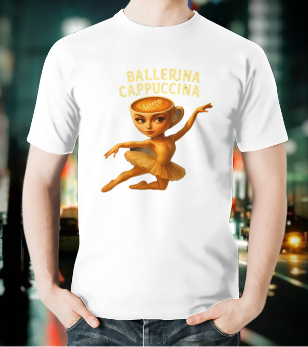 Ballerina Cappuccina Dance Meme Cappuccino Head Ballerina T-Shirt