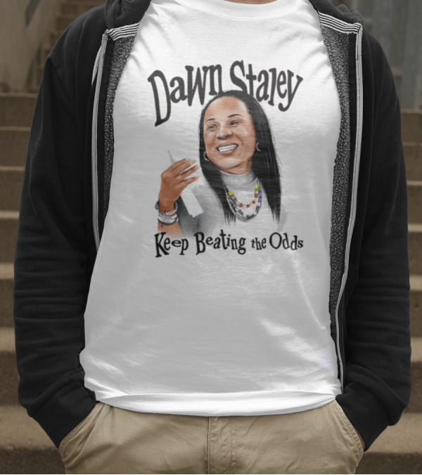 Dawn Staley Keep Beating The Odds Positive Inspirational Message T-Shirt
