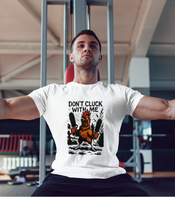 Chainsaw Chick Don’t Cluck With Me Fierce Chicken Holding Dual Chainsaw T-Shirt