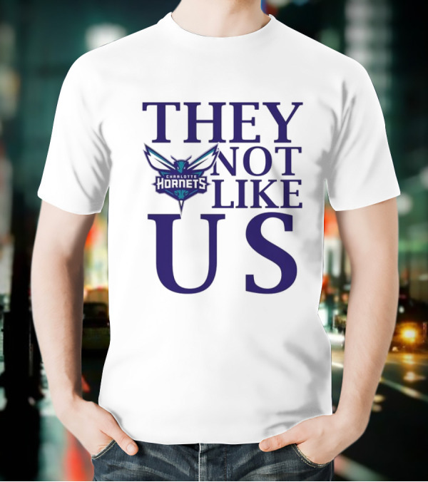 Charlotte Hornets They Not Like Us T-Shirt