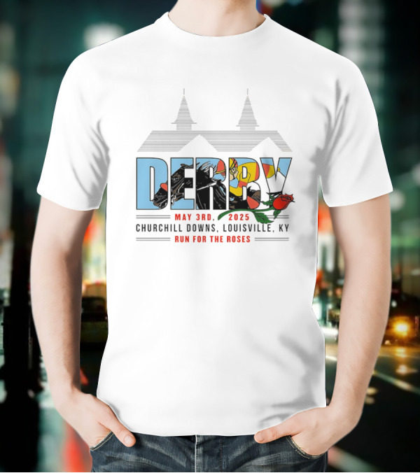 Derby May 3rd 2025 Churchill Downs Louisville KY Run For The Roses T-Shirt