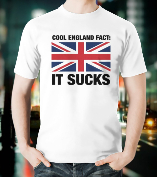 "Union Jack With England Fact It Sucks Statement" T-Shirt