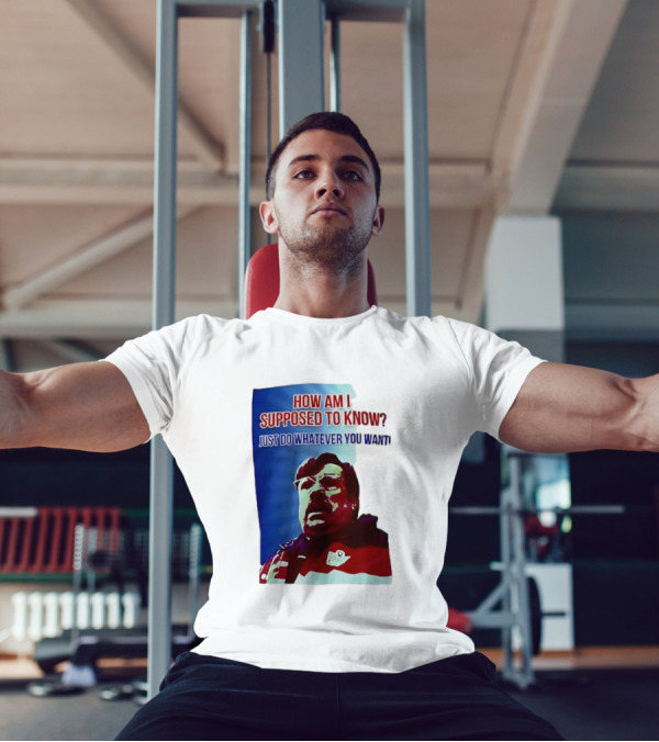 England Mike How Am I Supposed To Know T-Shirt
