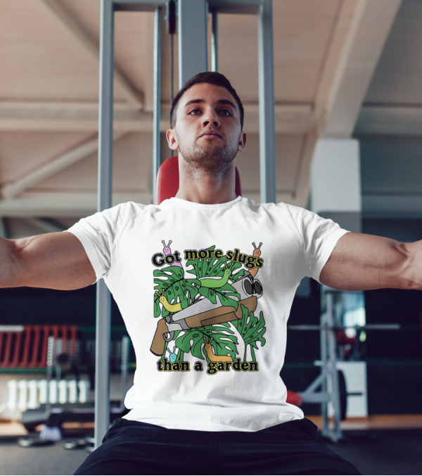 More Slugs Than A Garden T-Shirt