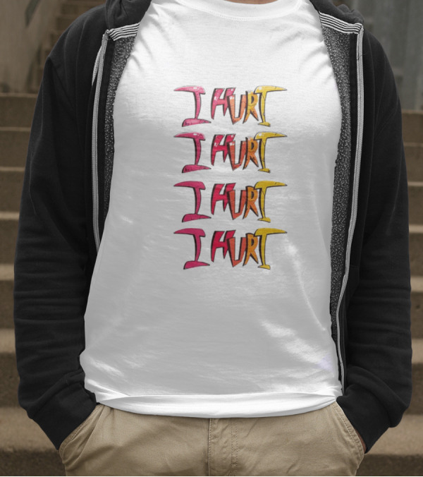I HURT Multicolor Graffiti Text Art T-Shirt