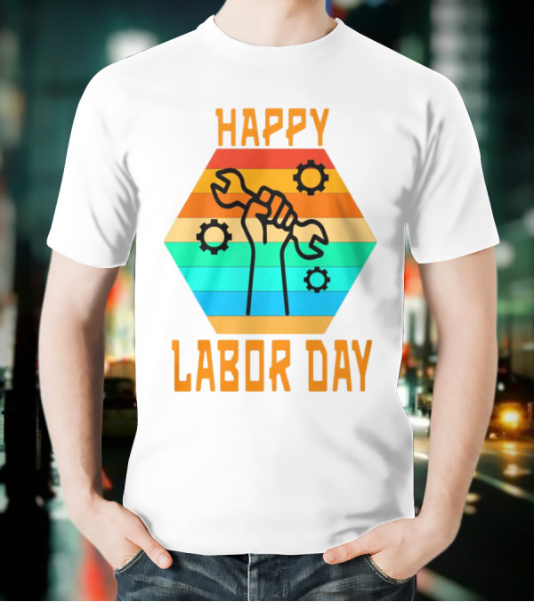 Colorful Wrench Fist Gear Happy Labor Day T-Shirt