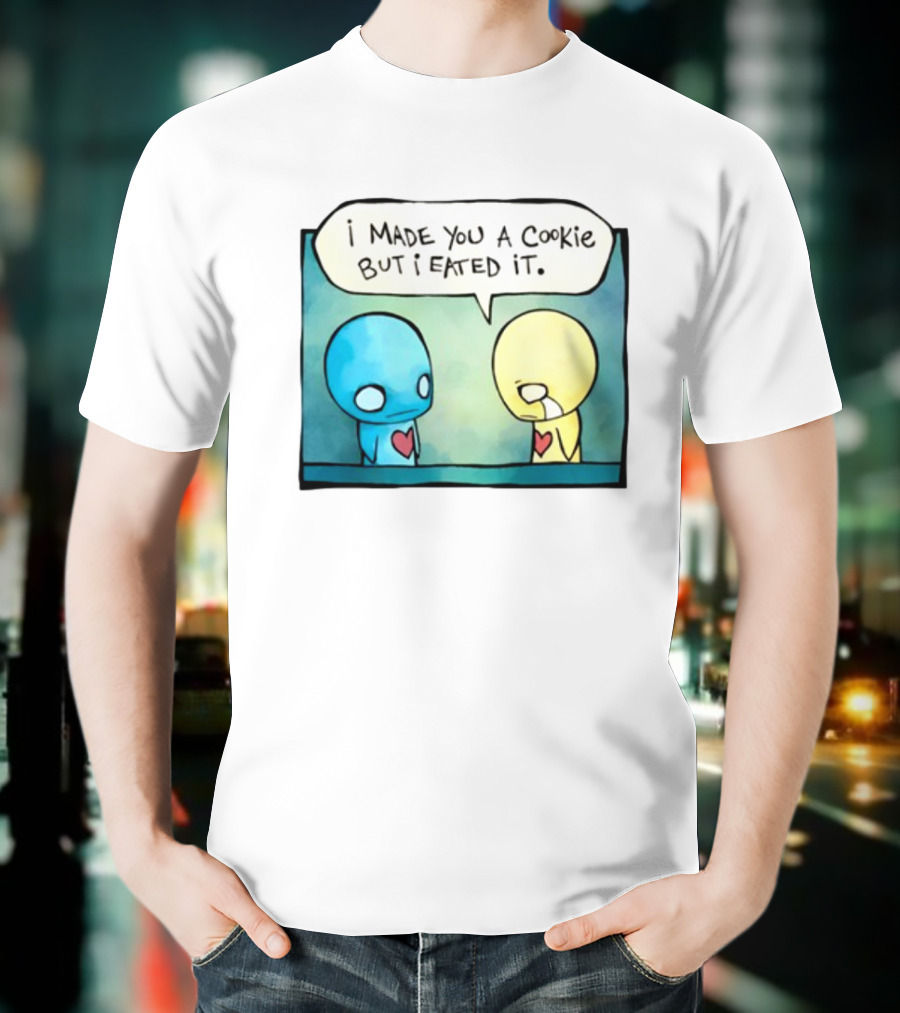 Hot Topic Pon And Zi Comic I Made You A Cookie But I Eated It T-Shirt