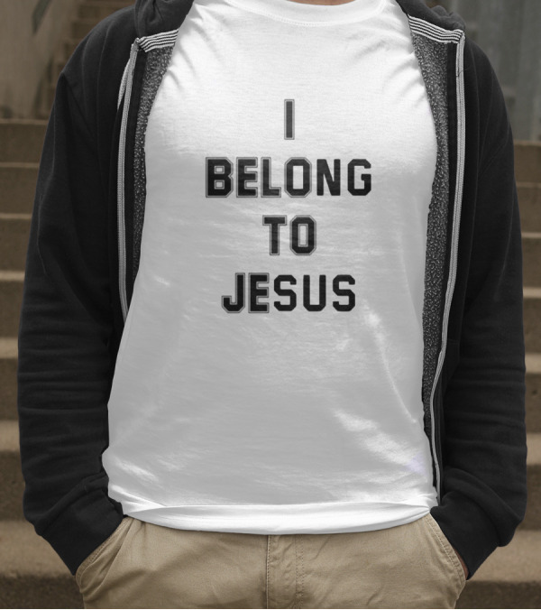 I Belong To Jesus Christian Faith Statement T-Shirt