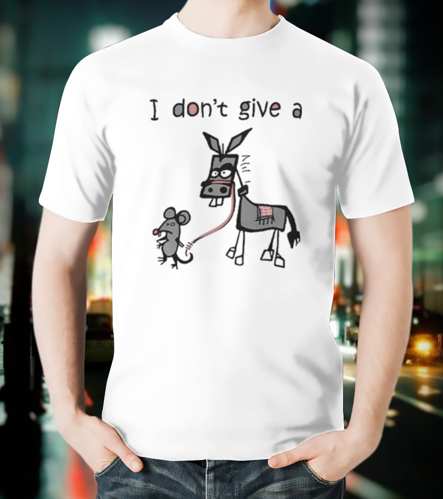 I Don’t Give A Rat Mouse Donkey T-Shirt