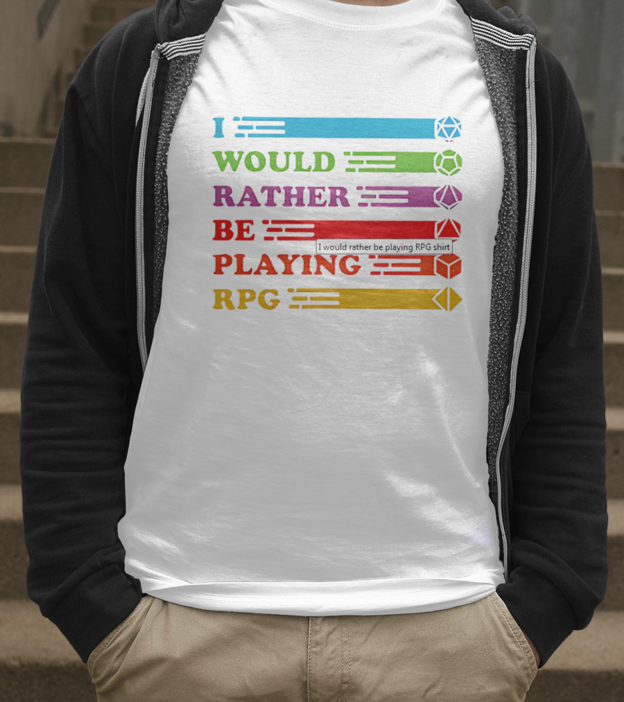 I Would Rather Be Playing RPG Dice Icons Colorful Text T-Shirt