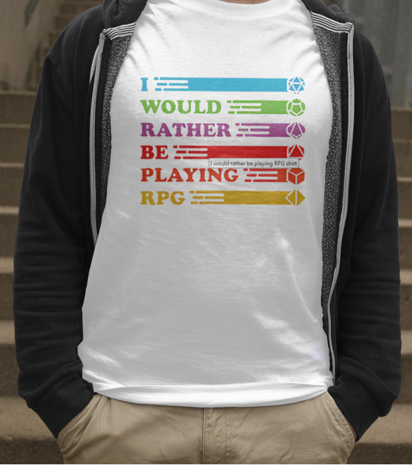 I Would Rather Be Playing RPG Dice Icons Colorful Text T-Shirt