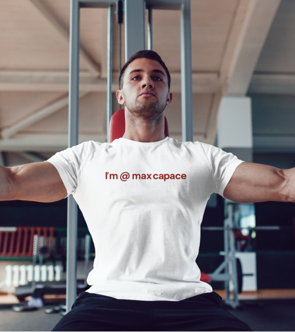 I'm @ Max Capace T-Shirt