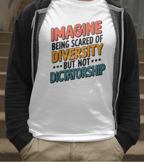 Imagine Diversity Dictatorship T-Shirt