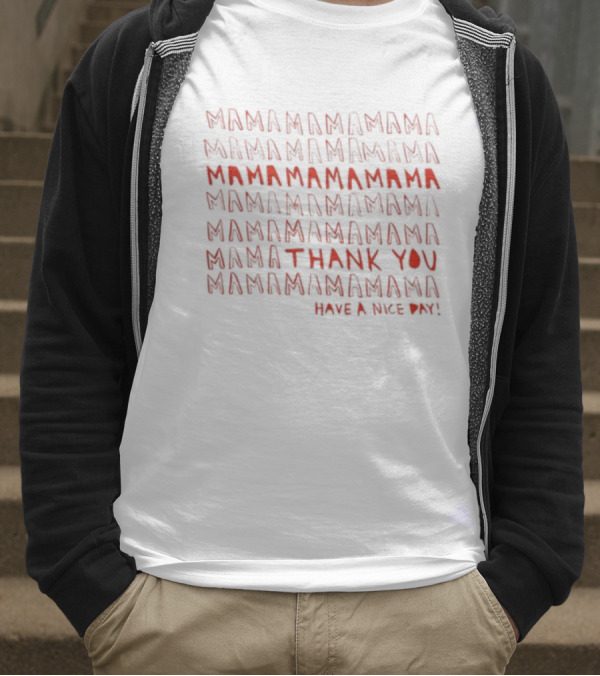Mama Mama Mama Thank You Mama Make A Nice Świąt T-Shirt