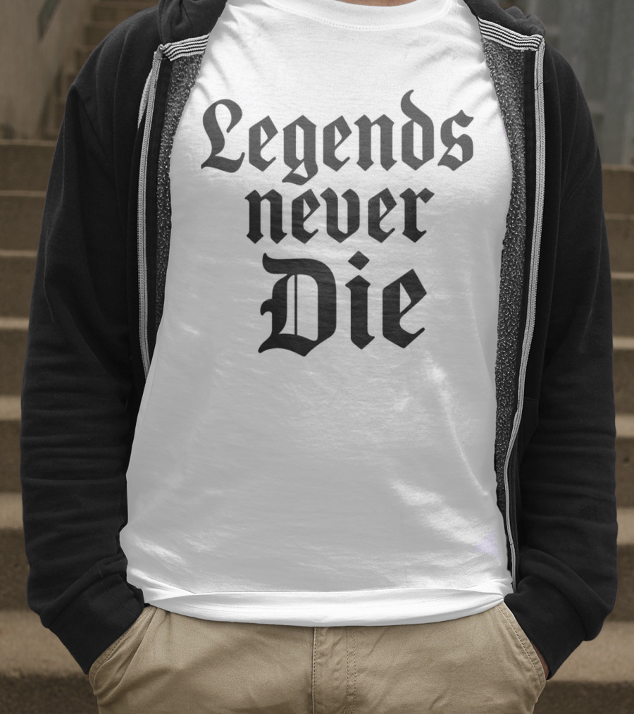 Legends Never Die T-Shirt