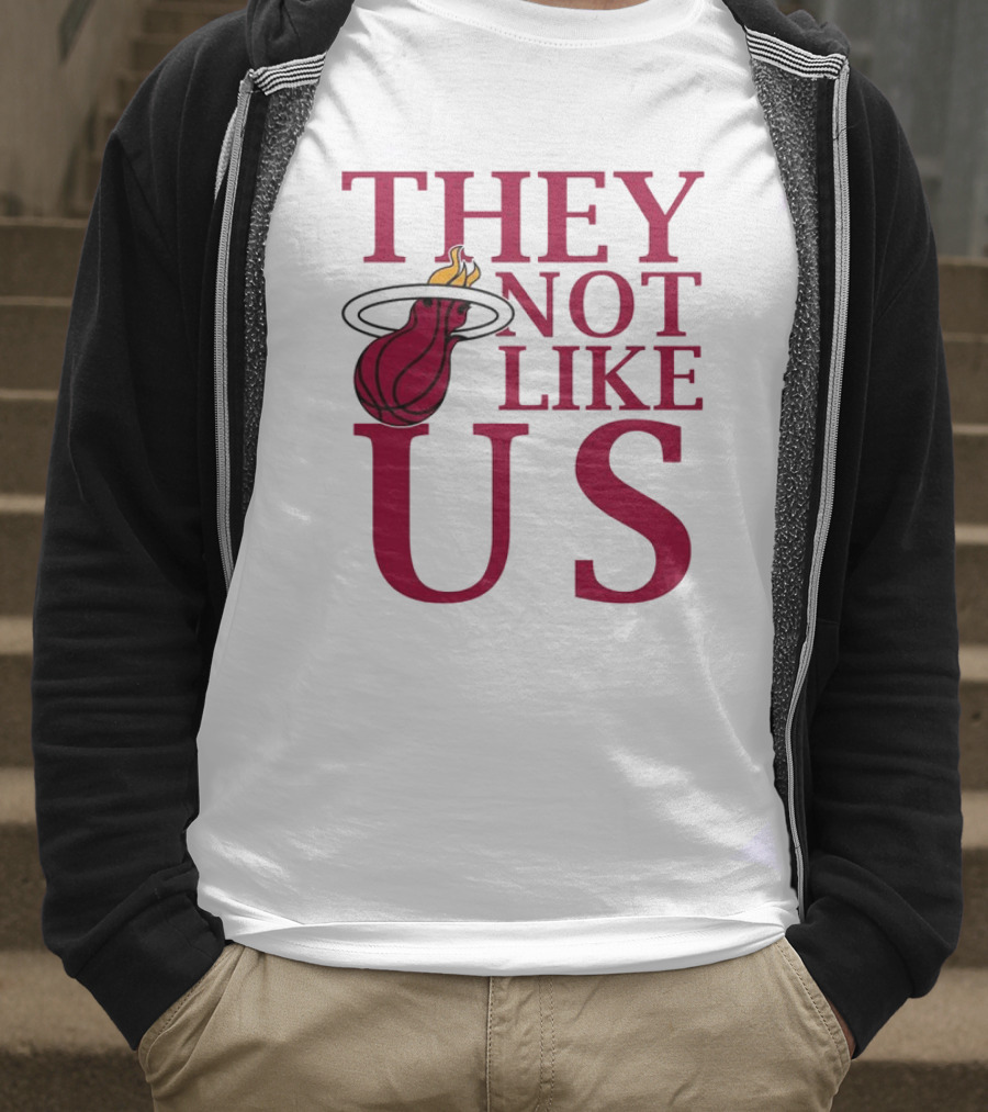 They Not Like Us Miami Heat Basketball Fan Merchandise T-Shirt
