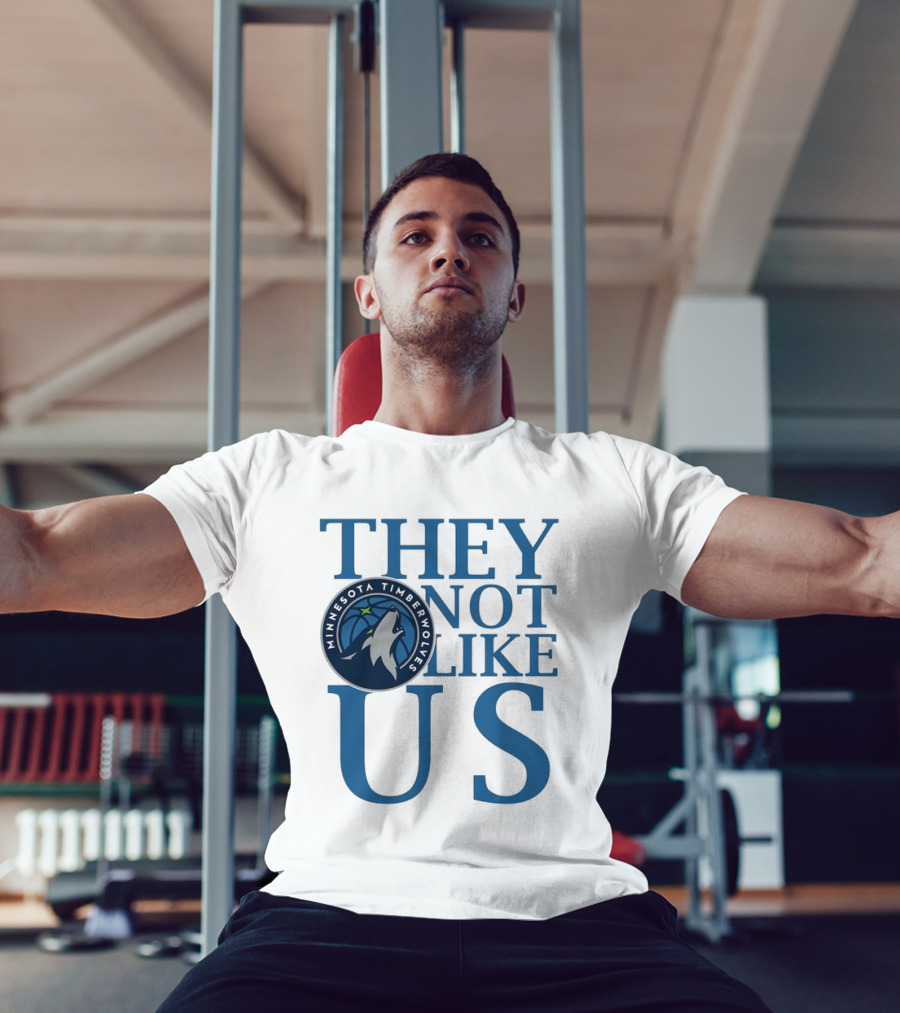 Minnesota Timberwolves They Not Like Us Basketball Fan Apparel T-Shirt