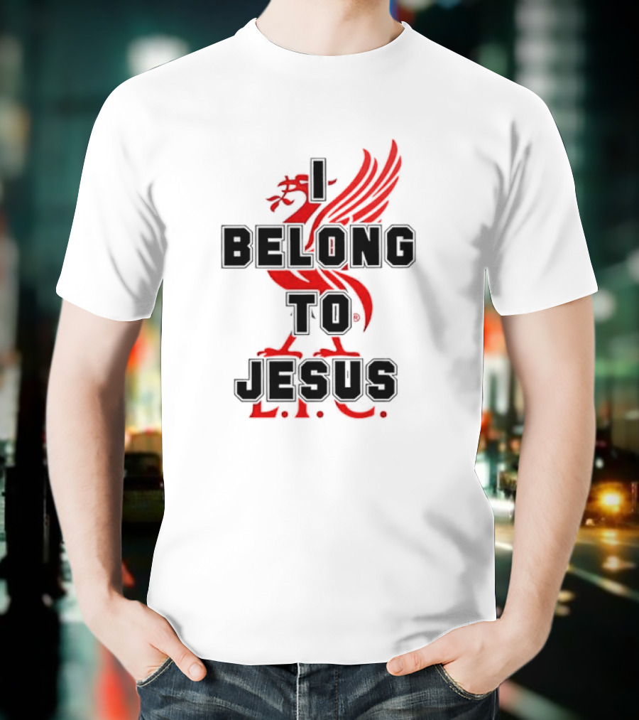 Liverpool FC You'll Never Walk Alone I Belong To Jesus T-Shirt
