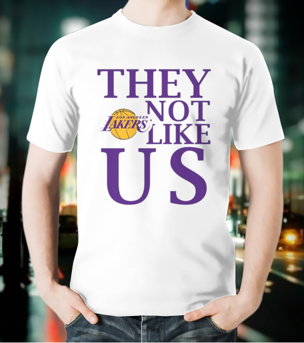 Los Angeles Lakers They Not Like Us NBA Basketball Lakers Fan Slogan T-Shirt