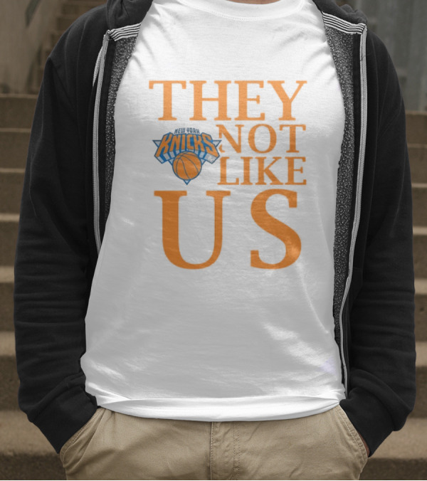 New York Knicks They Not Like Us T-Shirt