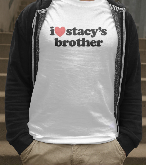 Mad Tsai I Love Stacy's Brother Red Heart Text White T-Shirt