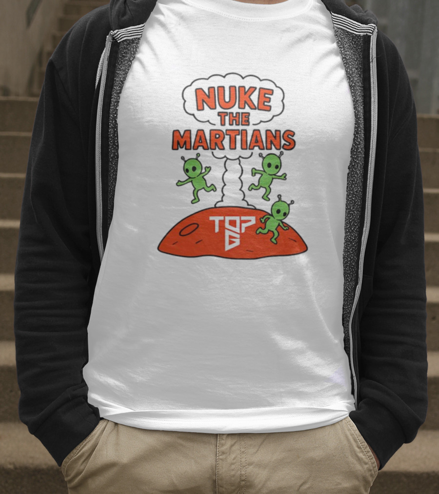 Nuke The Martians Top G Alien Theme T-Shirt