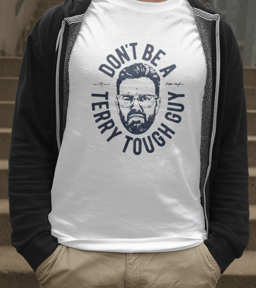 Peter Moylan Don't Be A Terry Tough Guy Face Graphic T-Shirt