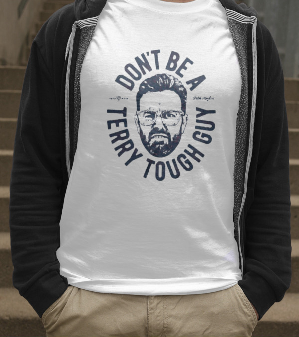 Peter Moylan Don't Be A Terry Tough Guy Face Graphic T-Shirt