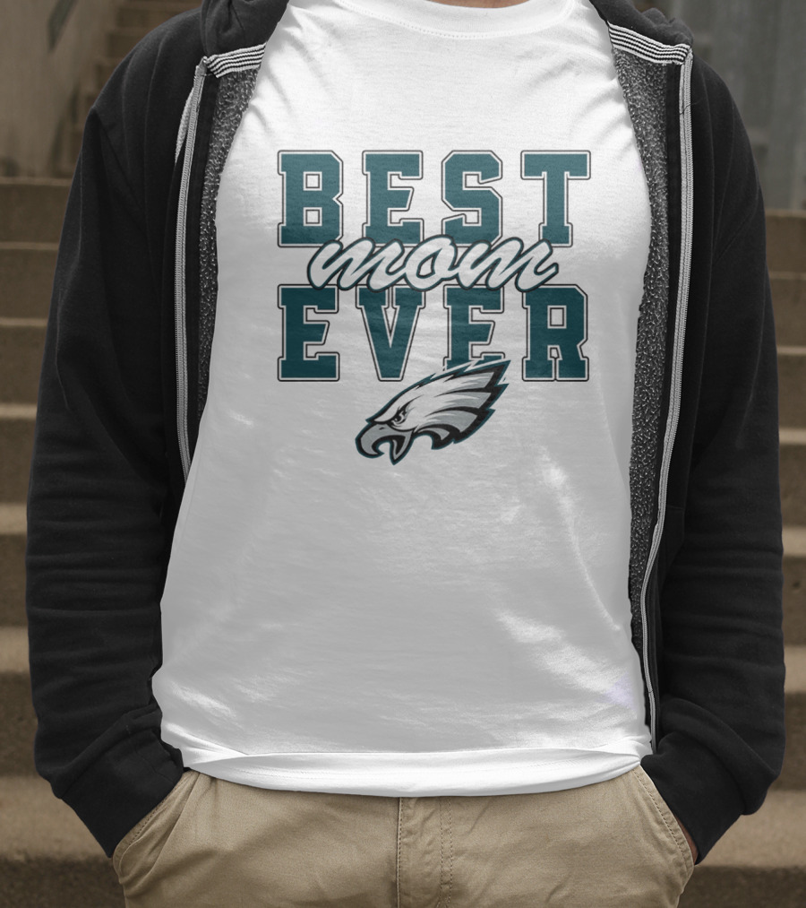 Philadelphia Eagles Best Mom Ever Stacked T-Shirt