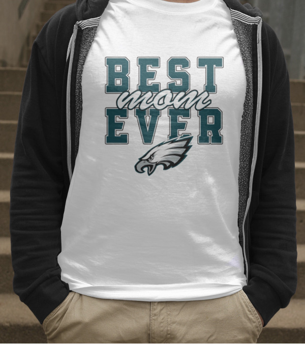 Philadelphia Eagles Best Mom Ever Stacked T-Shirt