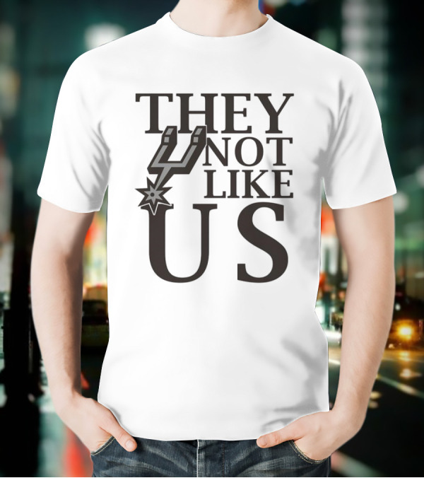 San Antonio Spurs They Not Like Us With Iconic Spur Symbol T-Shirt