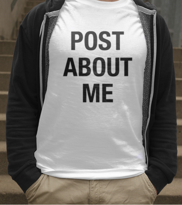 Post About Me T-Shirt