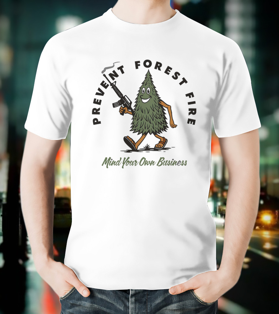 Prevent Forest Fire Mind Your Own Business Tree Cartoon With Rifle T-Shirt