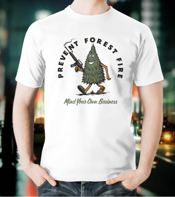 Prevent Forest Fire Mind Your Own Business Tree Cartoon With Rifle T-Shirt
