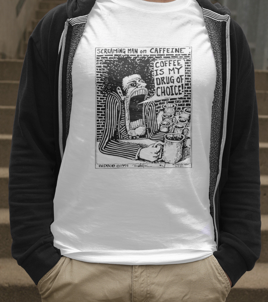 Screaming Man Caffeine Coffee Is My Drug Of Choice T-Shirt