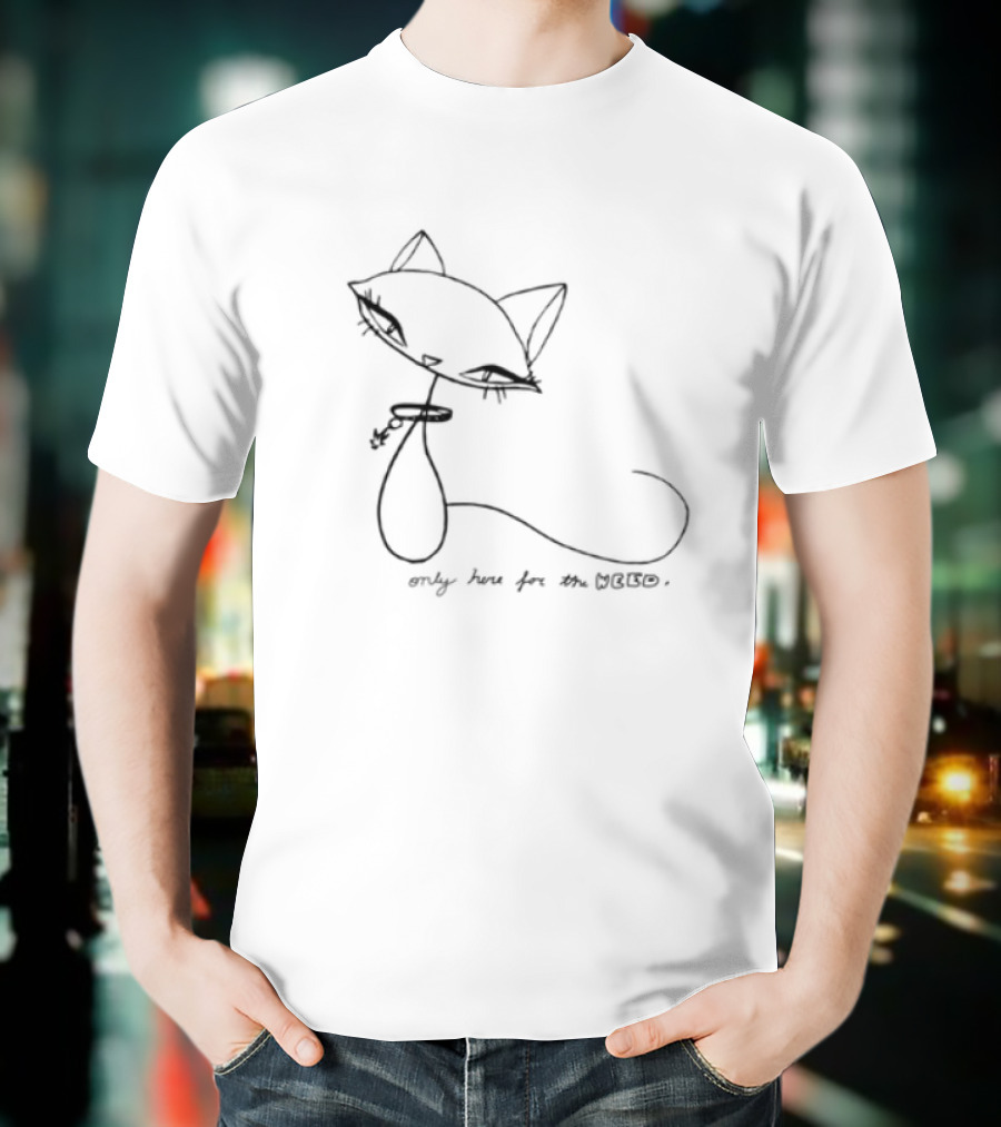 Selffixated Only Here For The Weed Cat Outline T-Shirt