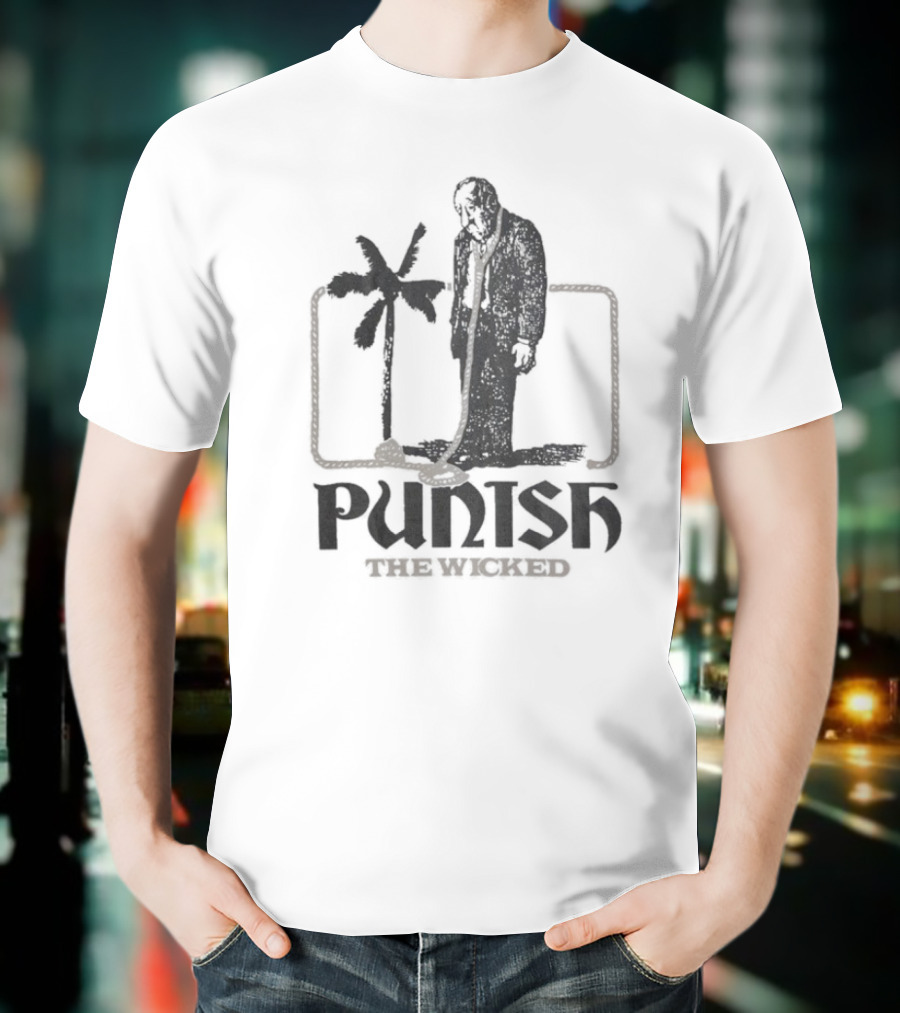 Punish The Wicked Palm Tree Hanging T-Shirt