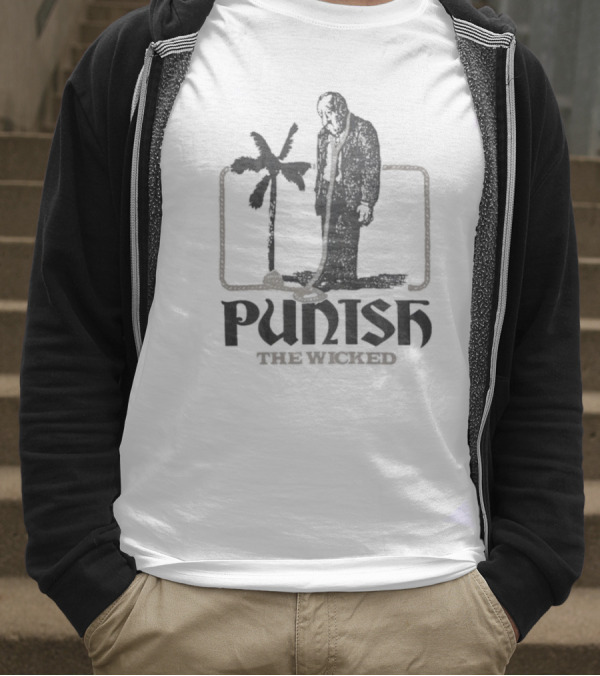 Punish The Wicked Palm Tree Hanging T-Shirt
