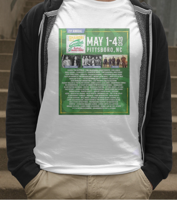 21st Annual Shakori Hills Grassroots Festival Music Dance May 1-4 2025 Pittsboro NC Donna The Buffalo The California Honeydrops Los Lobos T-Shirt